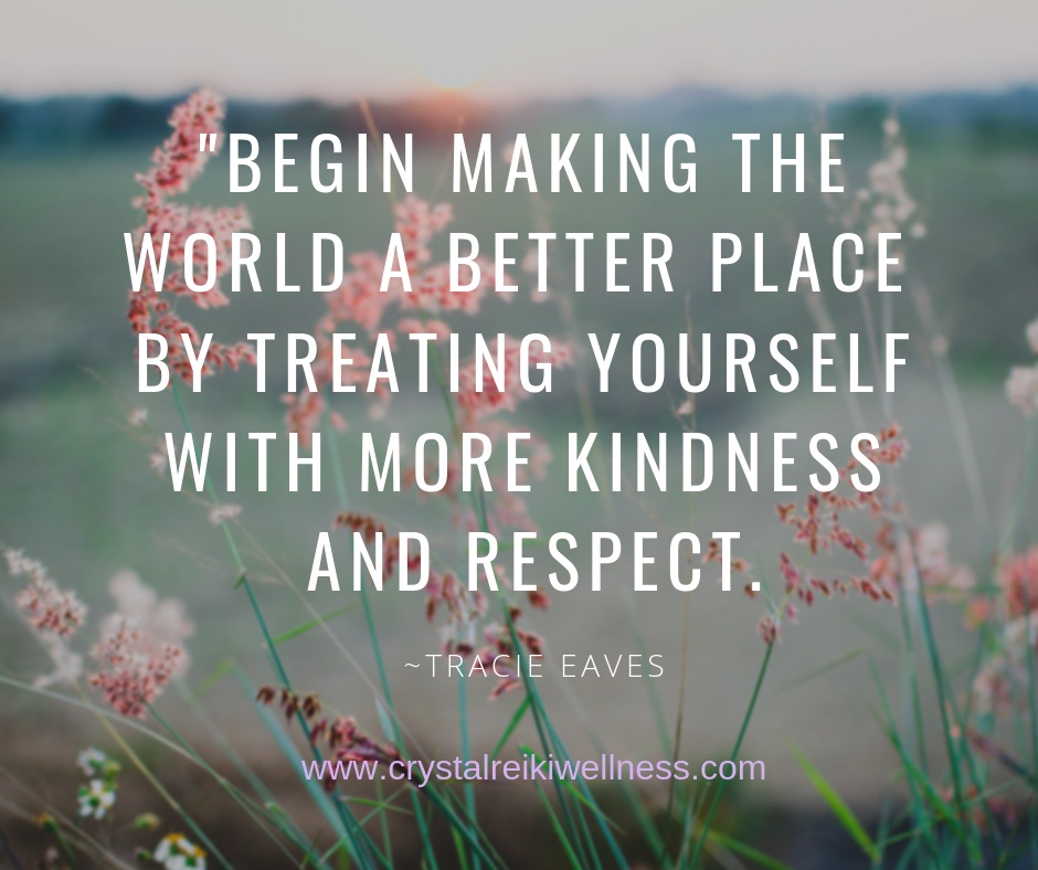 _Begin making the world a kinder place by being kinder to youself, From there spread it out to the rest of the world..png