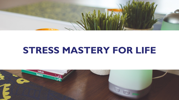 Stress Mastery for Life.png