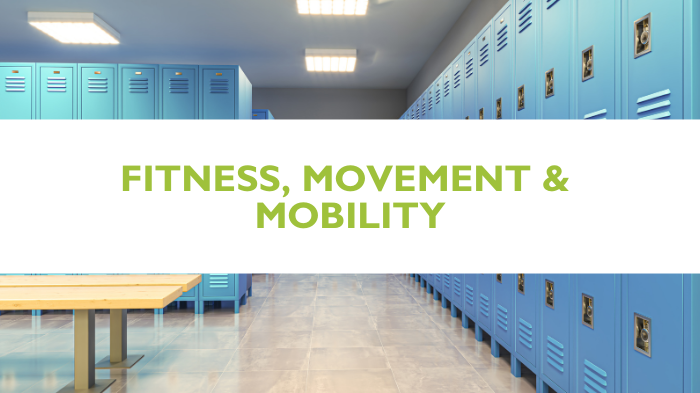 Fitness, Movement & Mobility.png