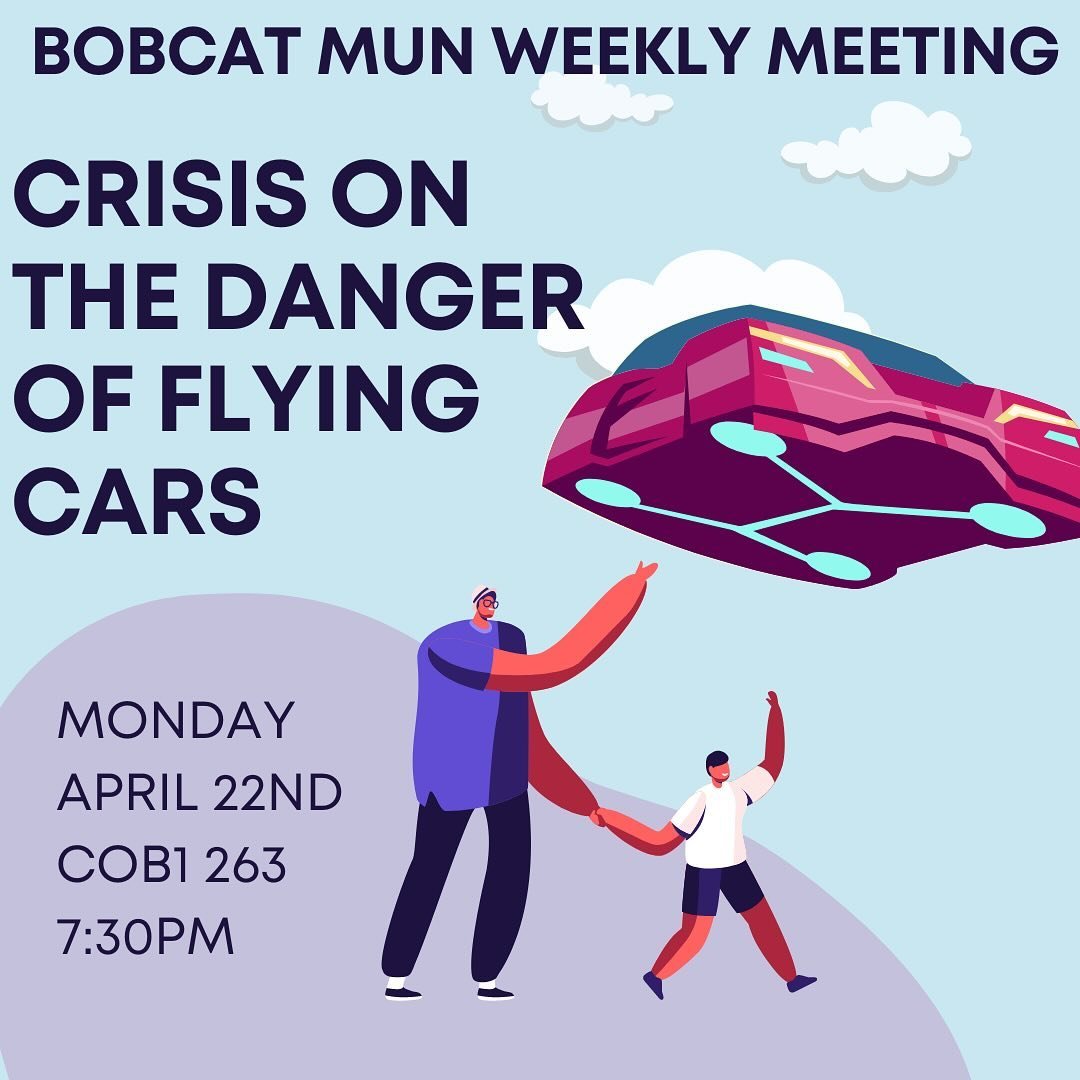 Happy MUN-day Bobcats! Please join us this week as we start our crisis on the dangers of flying cars!
Secretariat has worked very hard creating the background guide for this committee and are very excited to finish off the semester with such a fun to