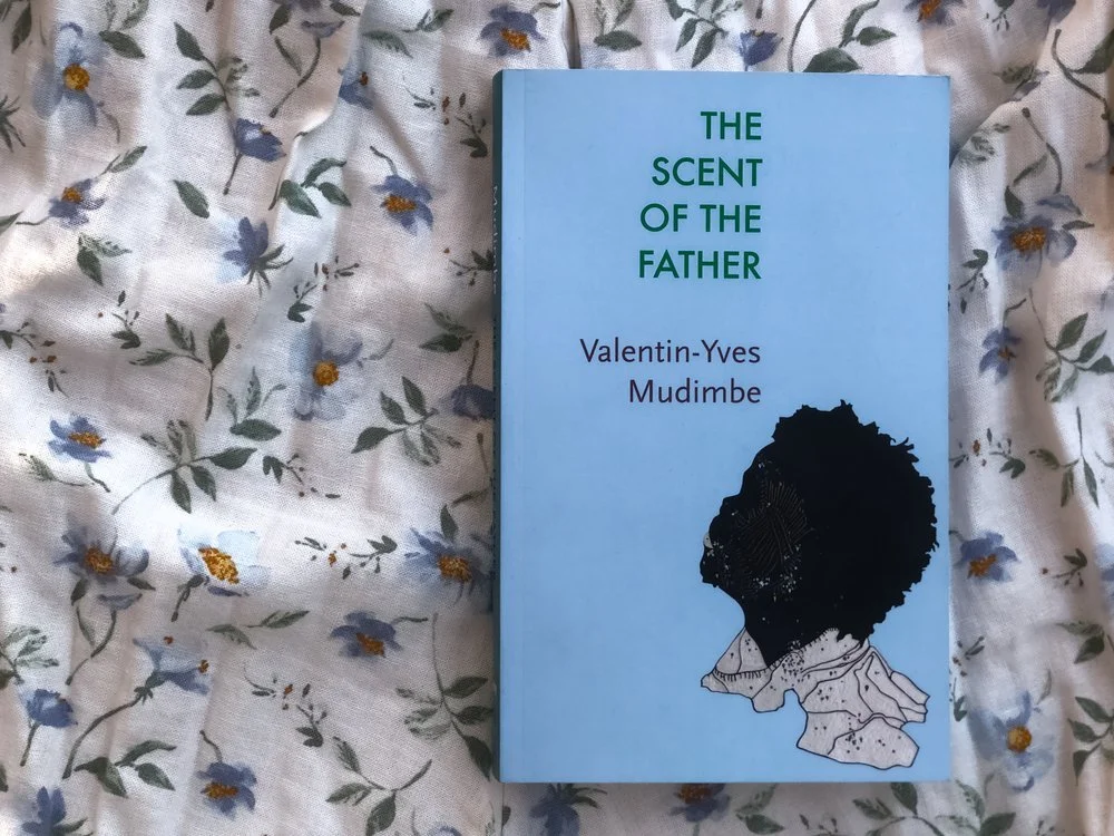 The Scent of the Father: Essay on the Limits of Life and Science in Sub-Saharan Africa - Valentin-Yves Mudimbe 