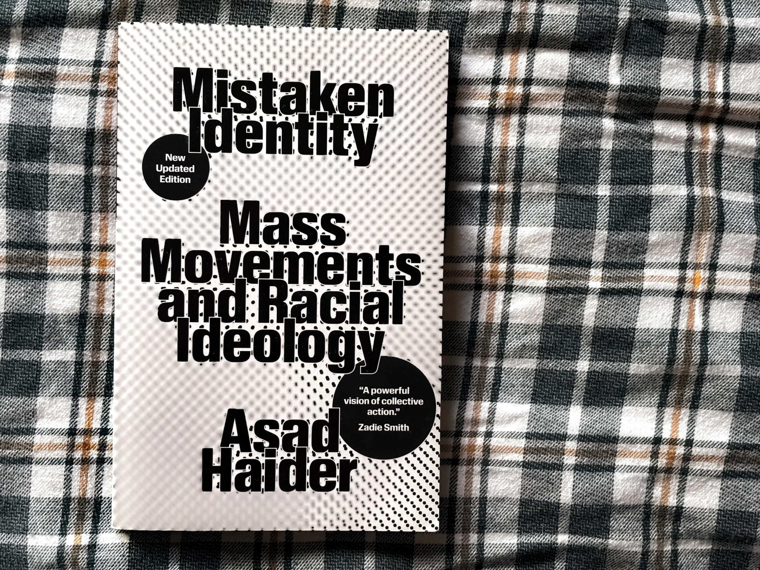 Mistaken Identity: Mass Movements and Racial Ideology - Asad Haider