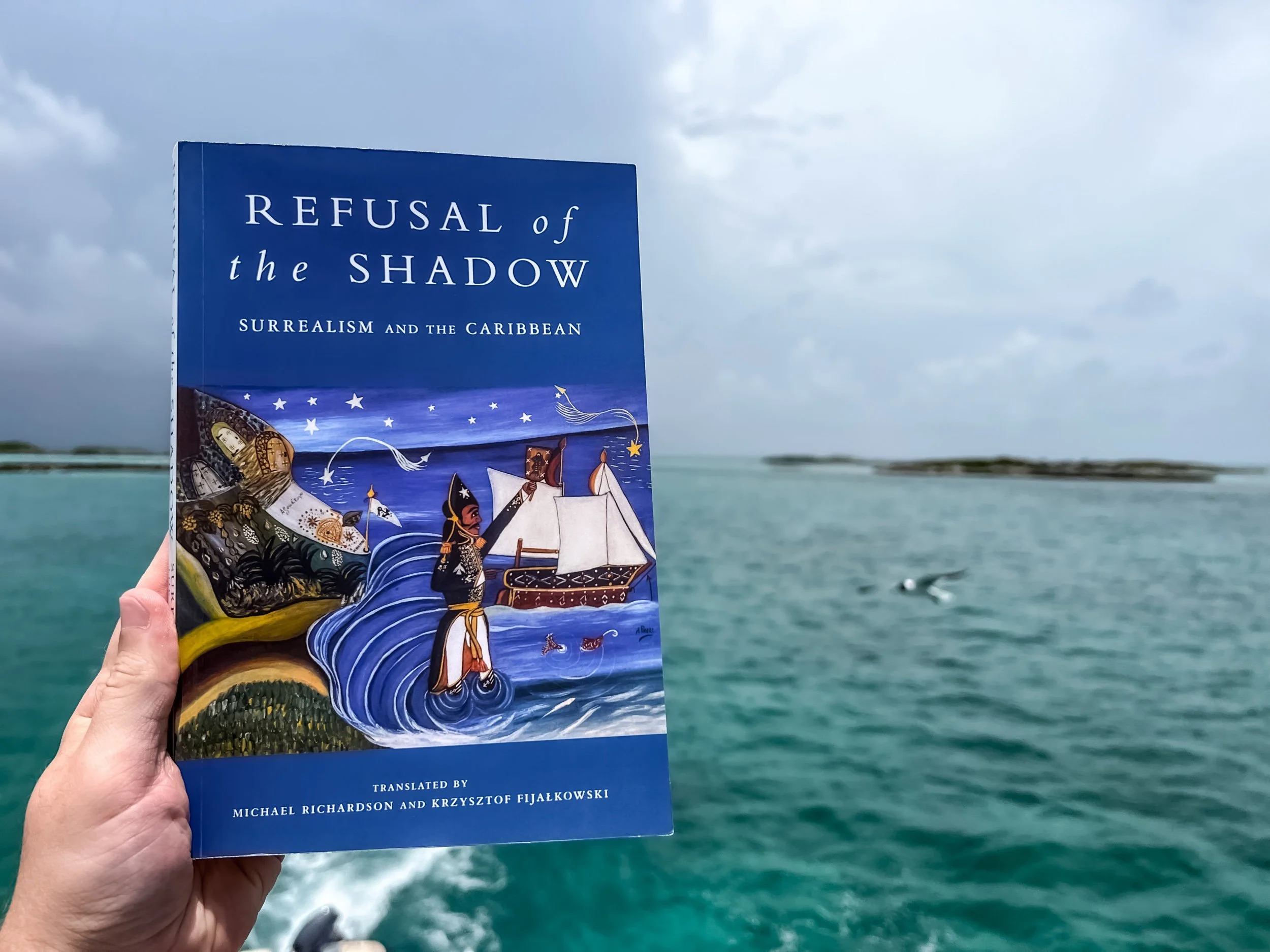Refusal of the Shadow: Surrealism and the Caribbean - Edited by Michael Richardson