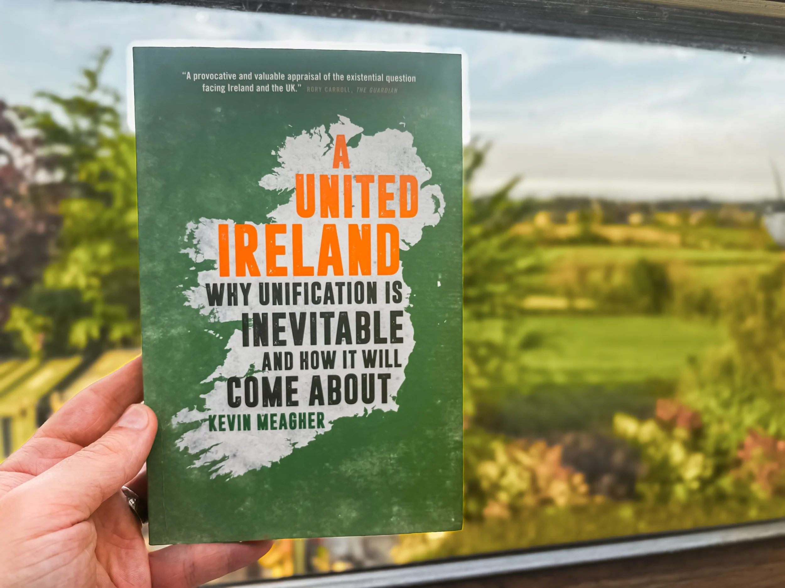 A United Ireland: Why Unification is Inevitable and How it Will Come About - Kevin Meagher