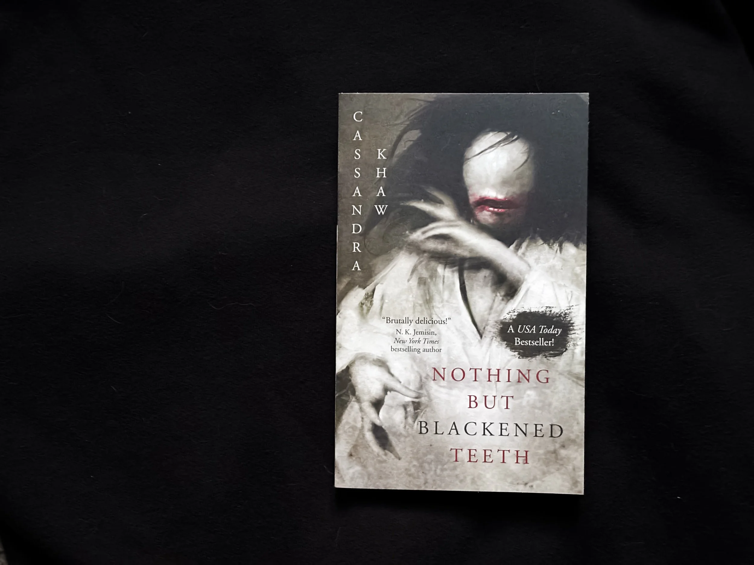 Nothing but Blackened Teeth - Cassandra Khaw