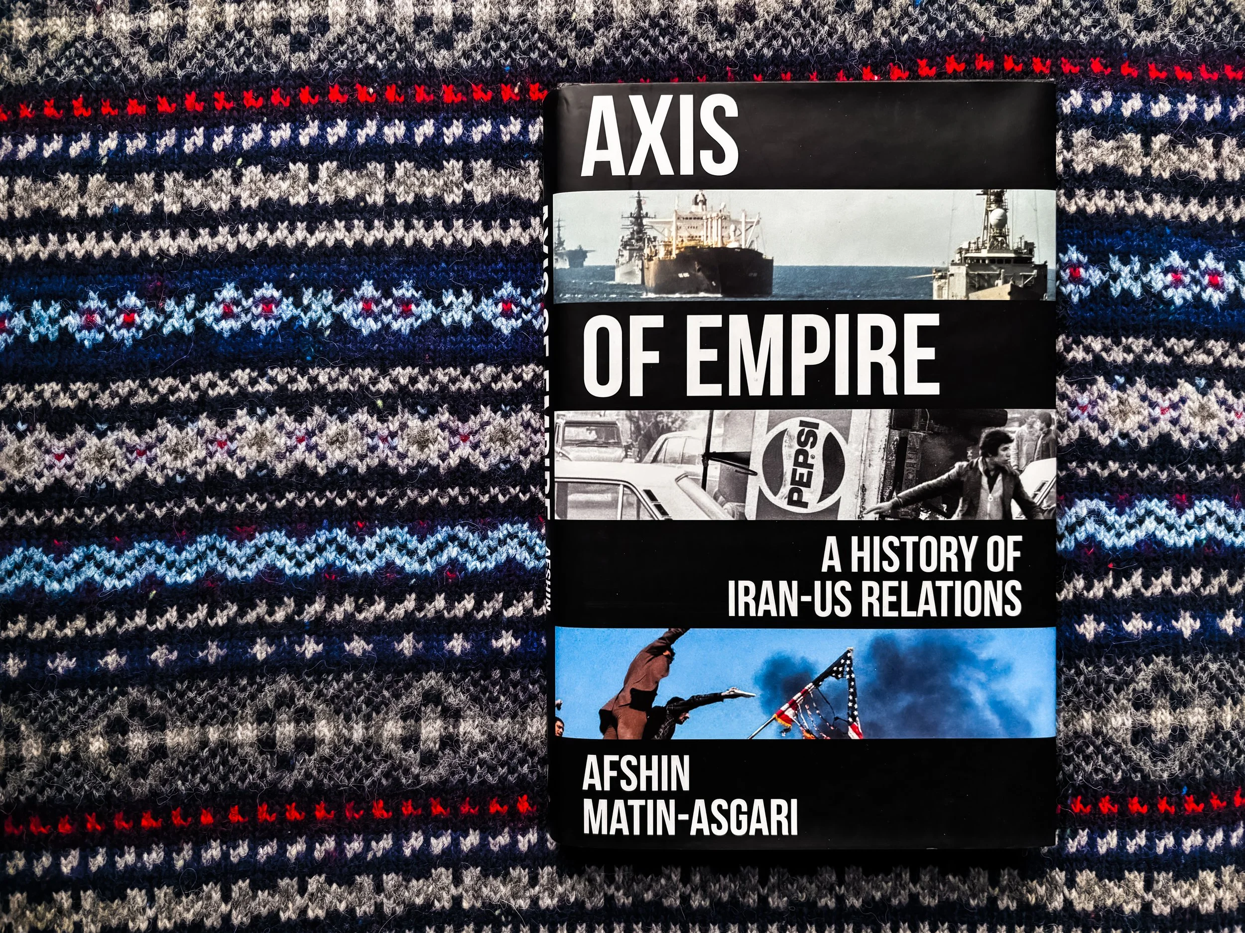 Axis of Empire: A History of Iran-US Relations - Afshin Matin-Asgari