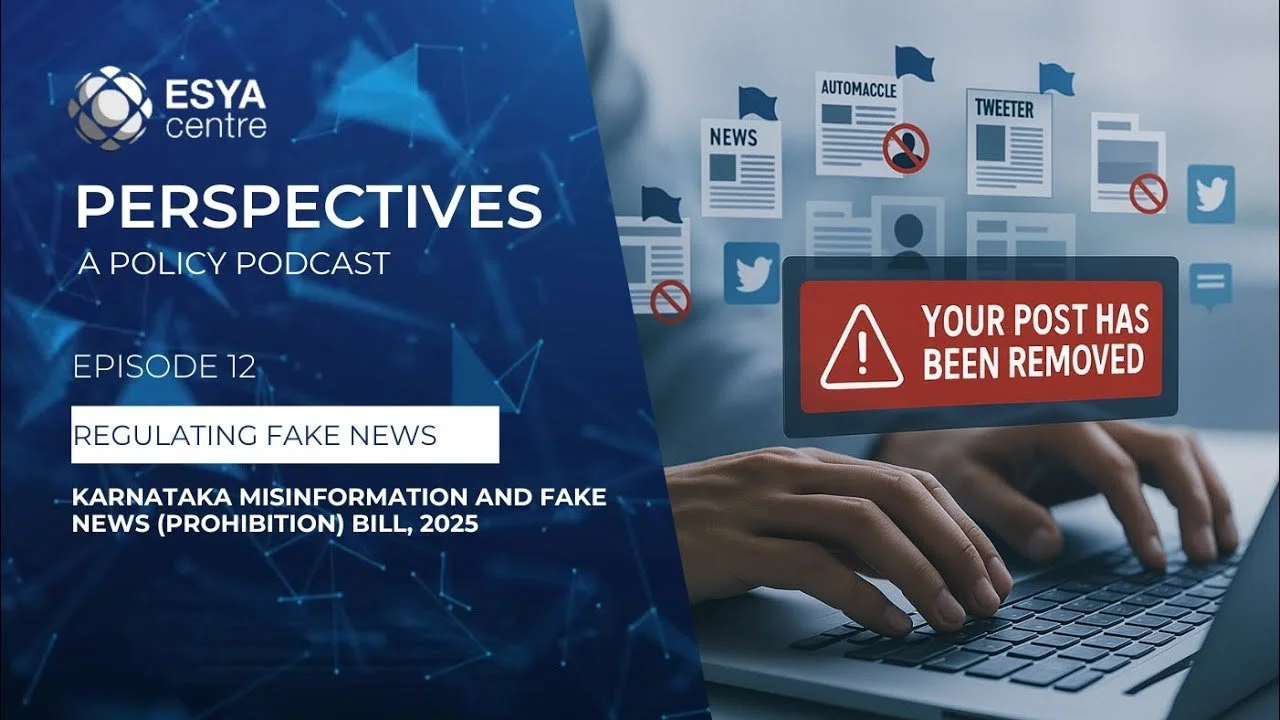 Ep 12 | Regulating Fake News: Karnataka Misinformation & Fake News (Prohibition) Bill