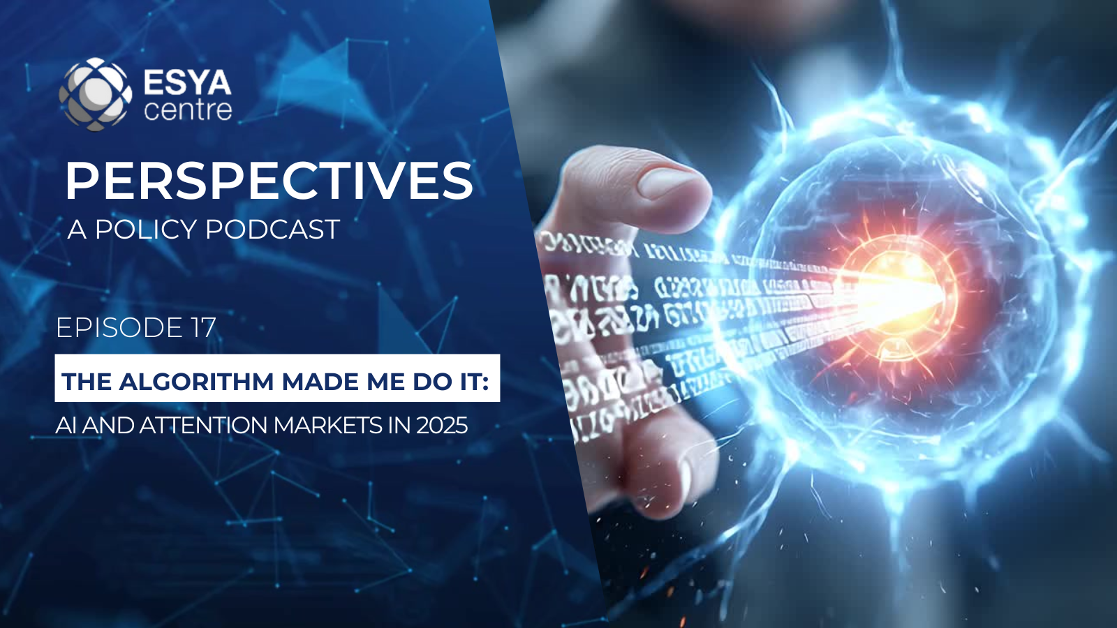 Ep 17 | The Algorithm Made Me Do It: AI and Attention Markets in 2025
