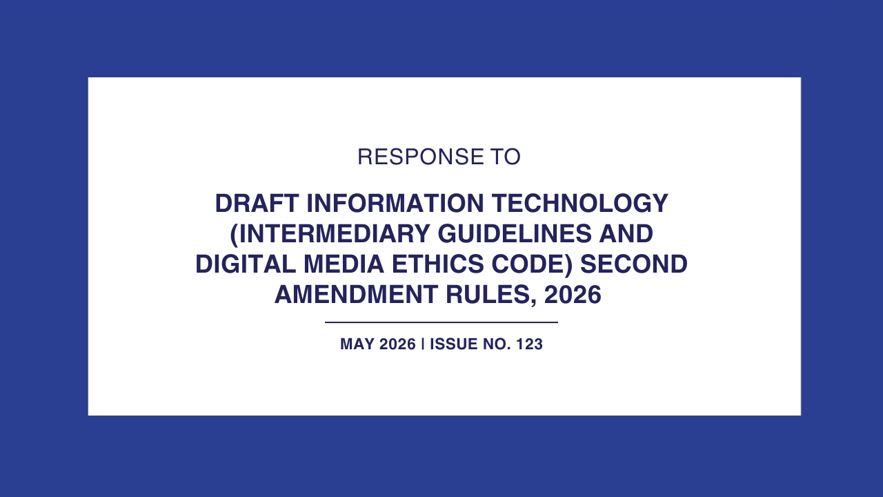 Response to Draft Information Technology (Intermediary Guidelines and Digital Media Ethics Code) Second Amendment Rules, 2026 