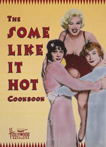 Some Like it Hot Cookbook