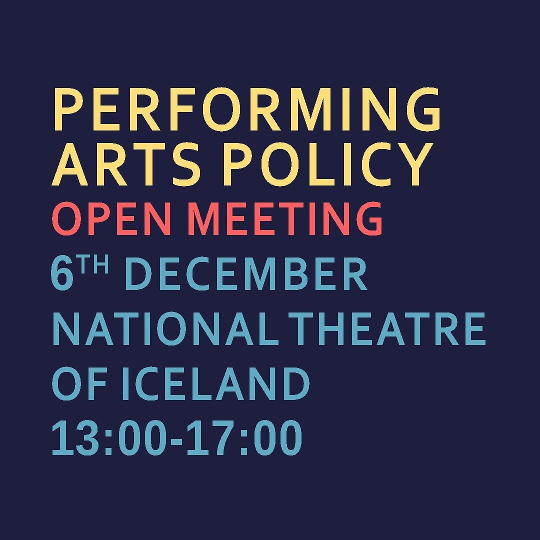 🎭 PERFORMING ARTS POLICY OPEN MEETING 🎭

Tomorrow, 6th December 2024, there is an open meeting to all those involved in any performing arts in Iceland. The meeting will be discussing the direction in which the first public performing arts policy is