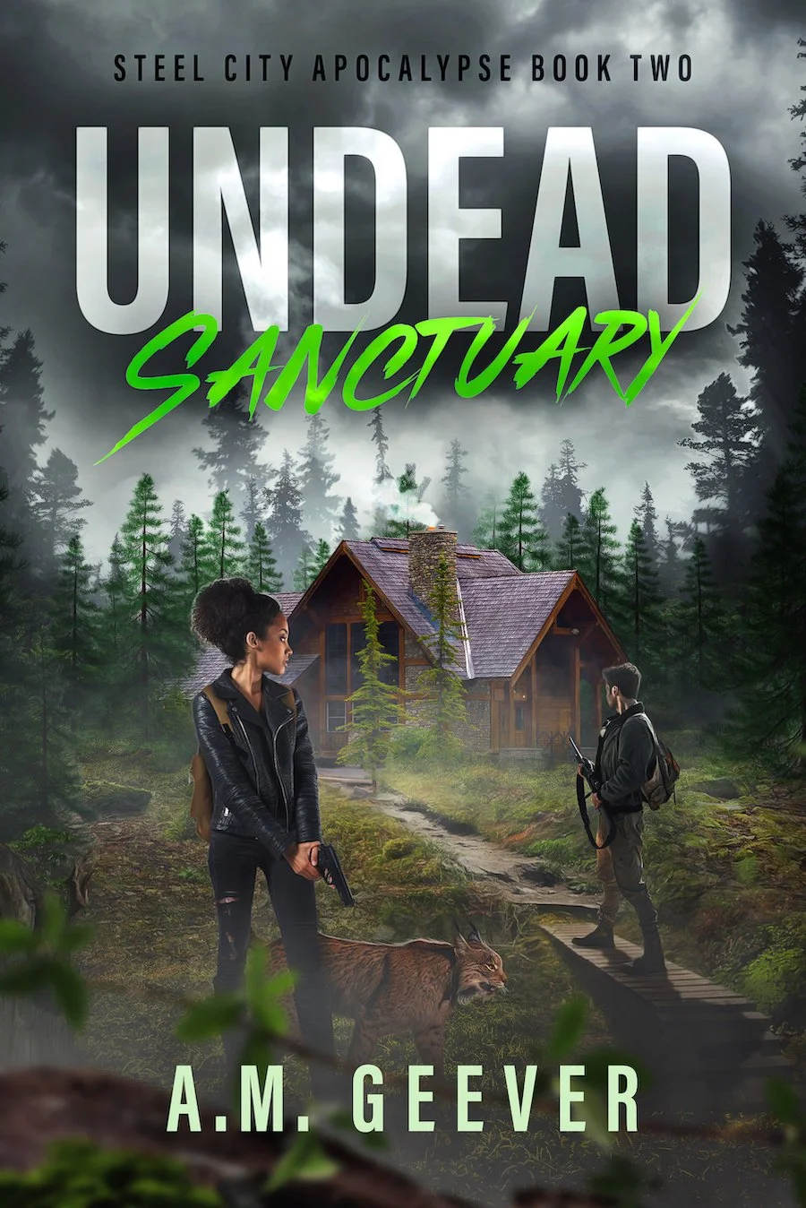 Book cover of Undead Sanctuary - A Post-Apocalyptic Zombie Survival Thriller novel, Book 2 of Steel City Apocalypse, by A.M. Geever