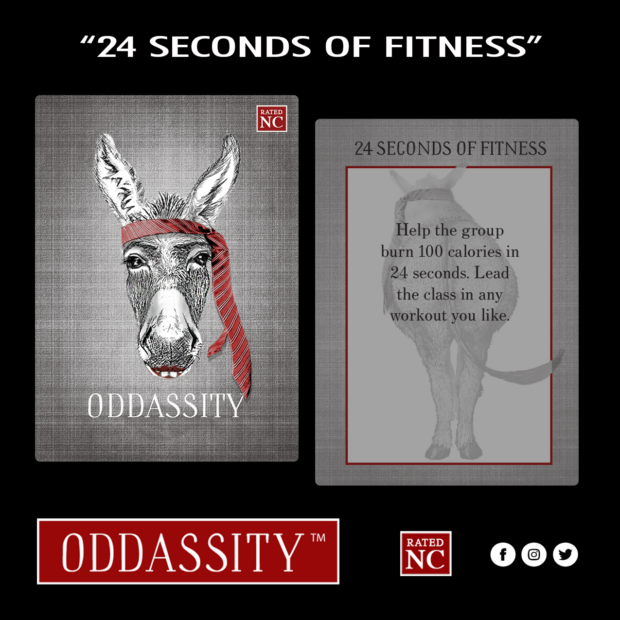 24 SECONDS OF FITNESS Help the group burn 100 calories in 24 seconds. Lead the class in any workout you like.