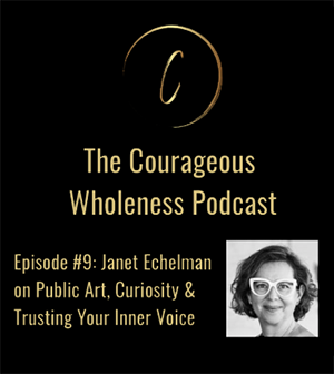 THE COURAGEOUS WHOLENESS PODCAST