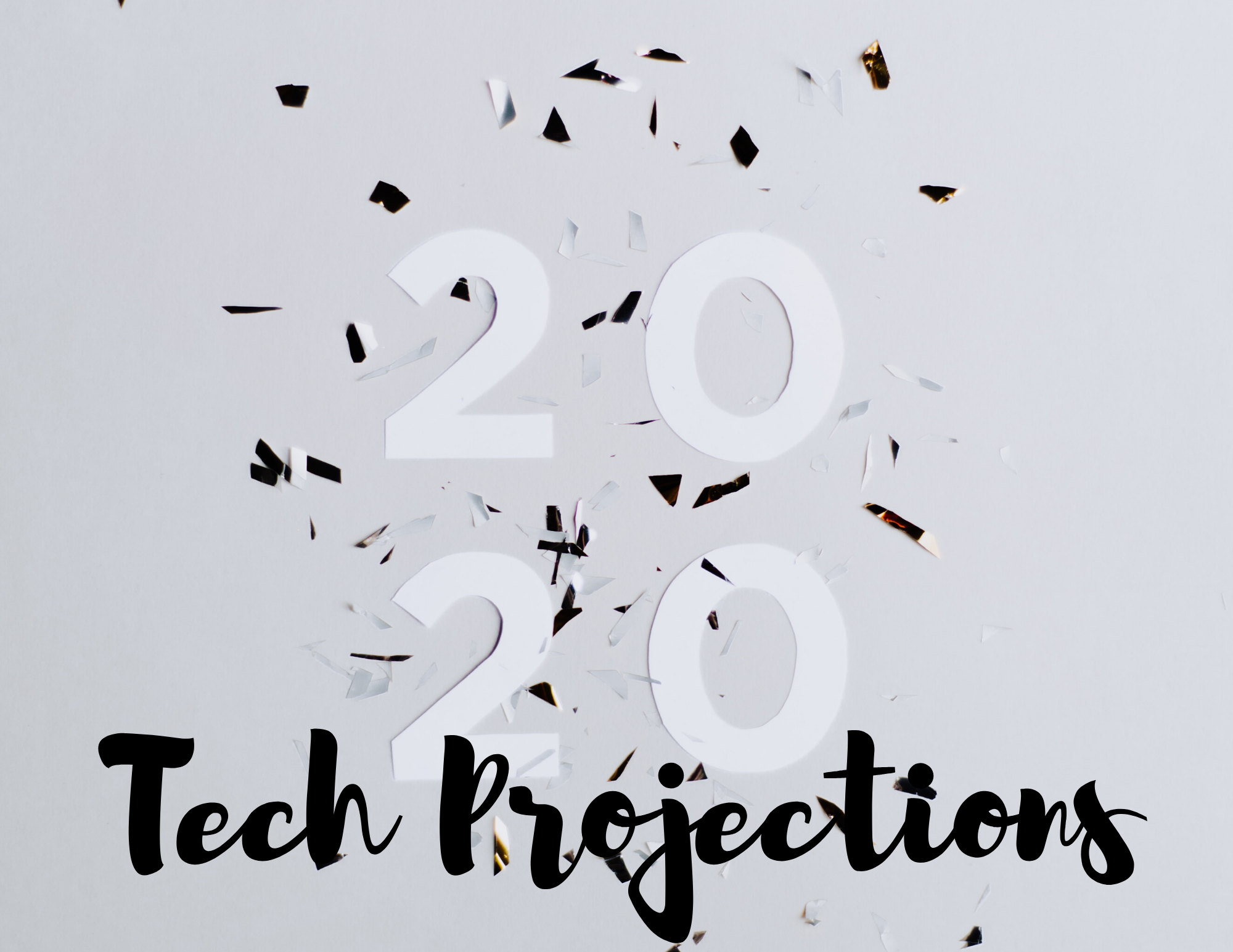 Episode 58: 2020 Tech Projections
