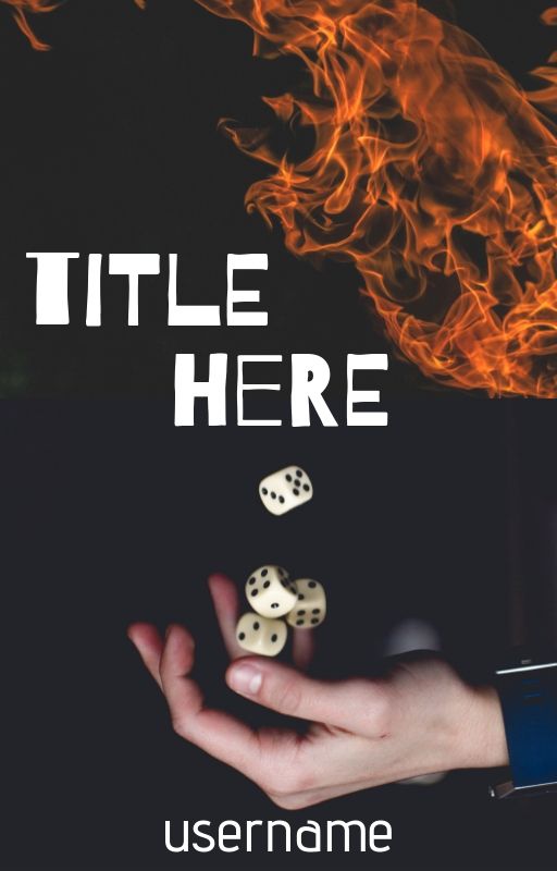 Wattpad Cover Fire and Dice.jpg