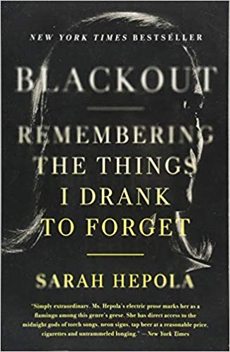   Blackout - Remembering the Things I Drank to Forget  