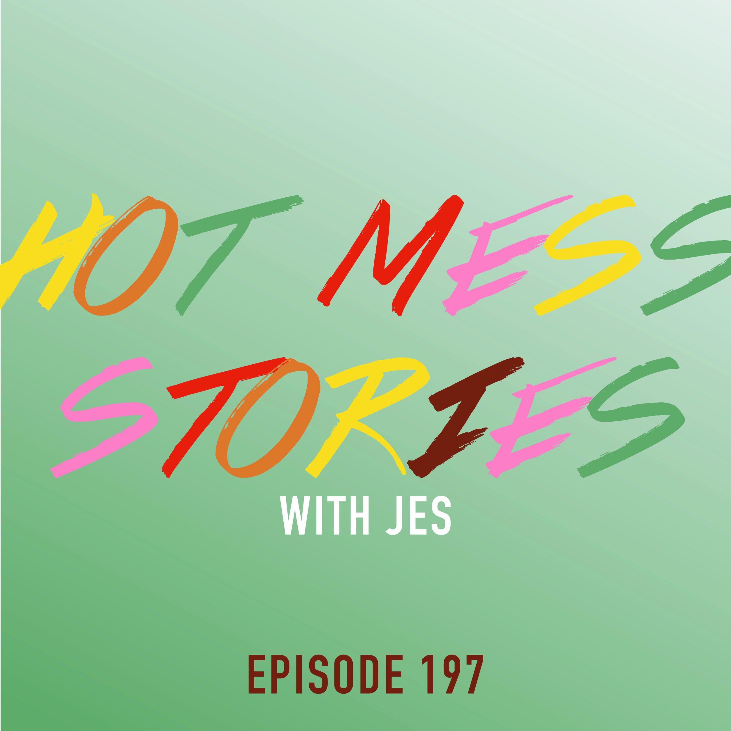 197 - Hot Mess Hoedown 17