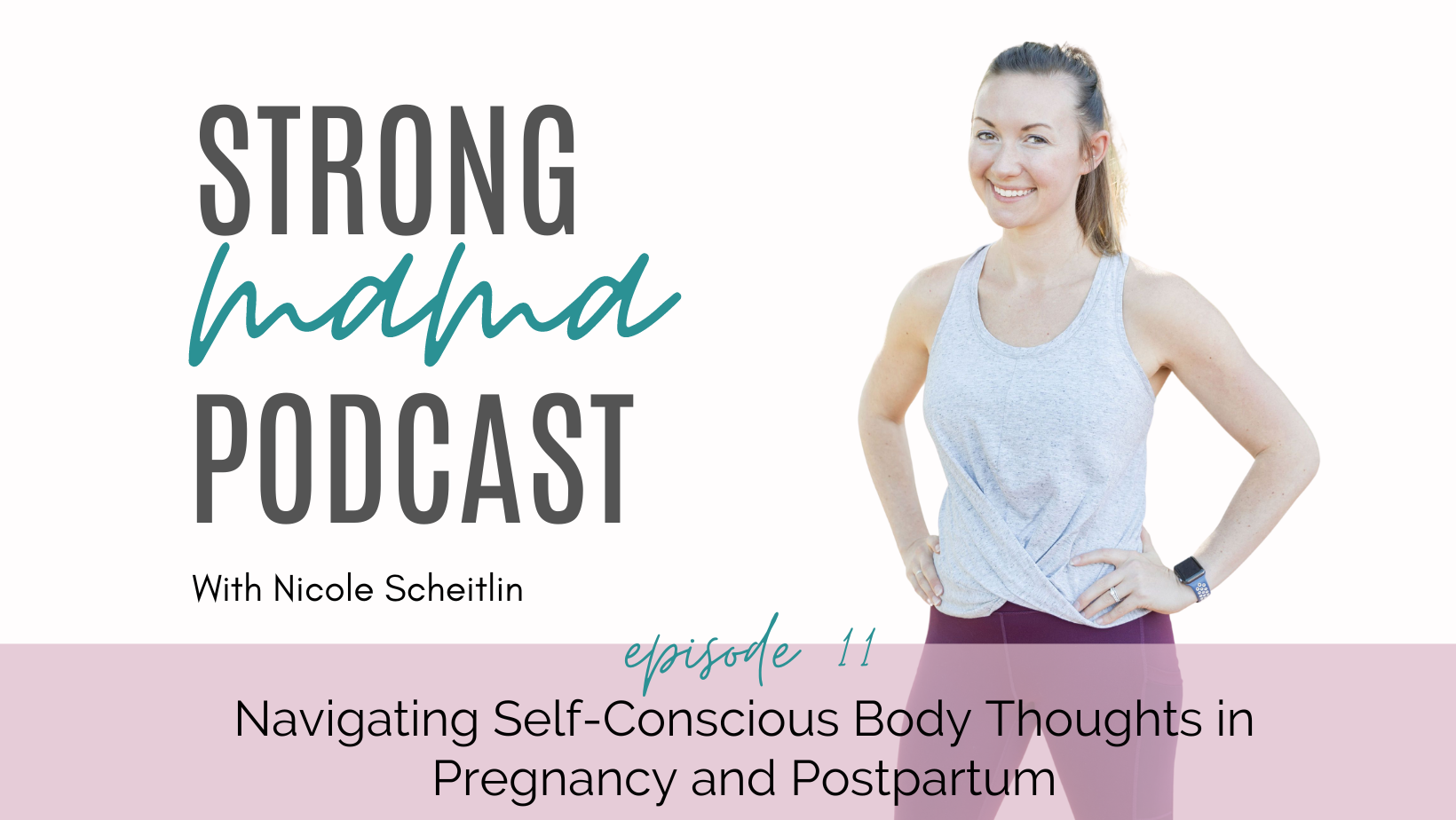 Navigating Self-Conscious Body Thoughts in Pregnancy and Postpartum