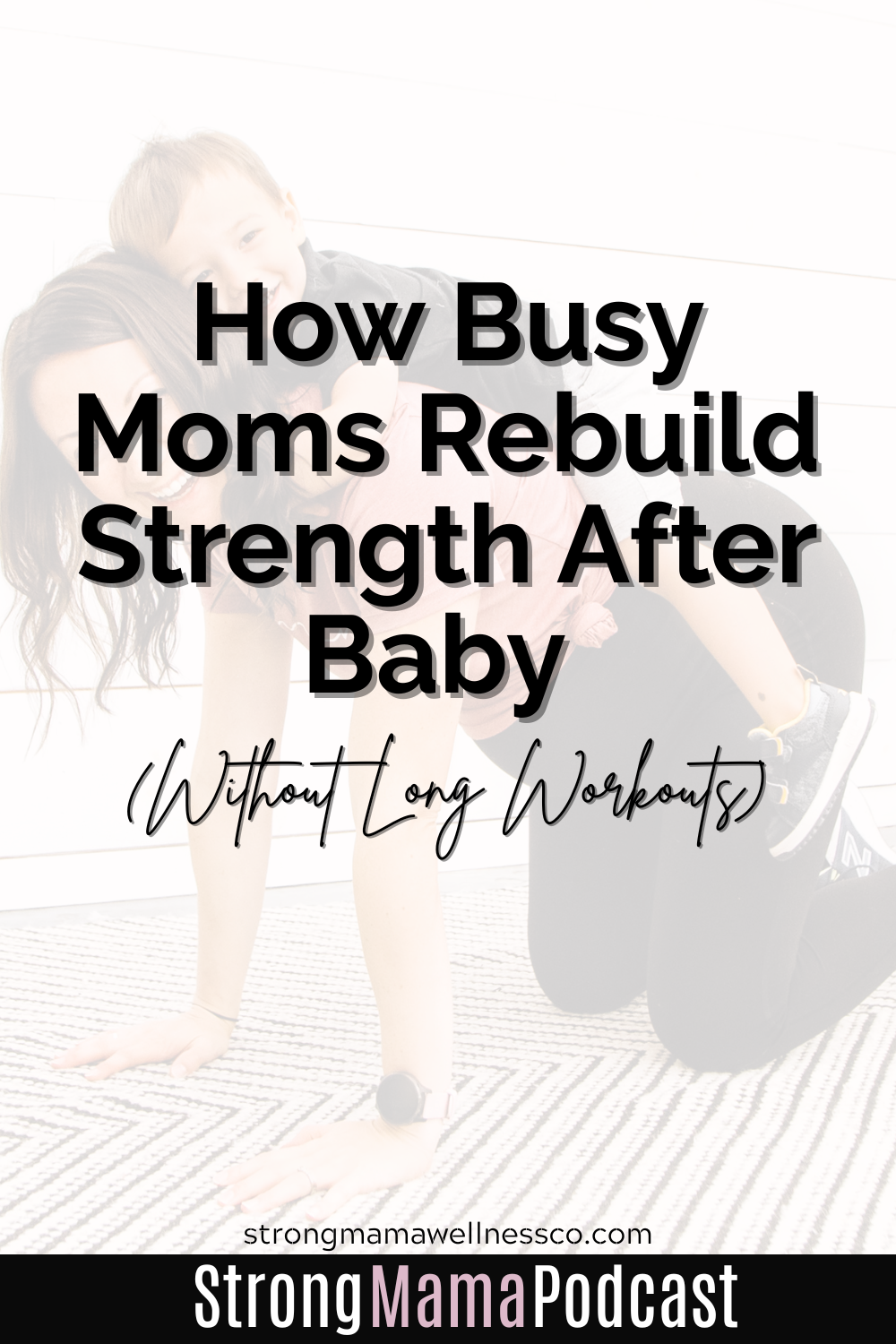 postpartum strength fitness routine for busy moms