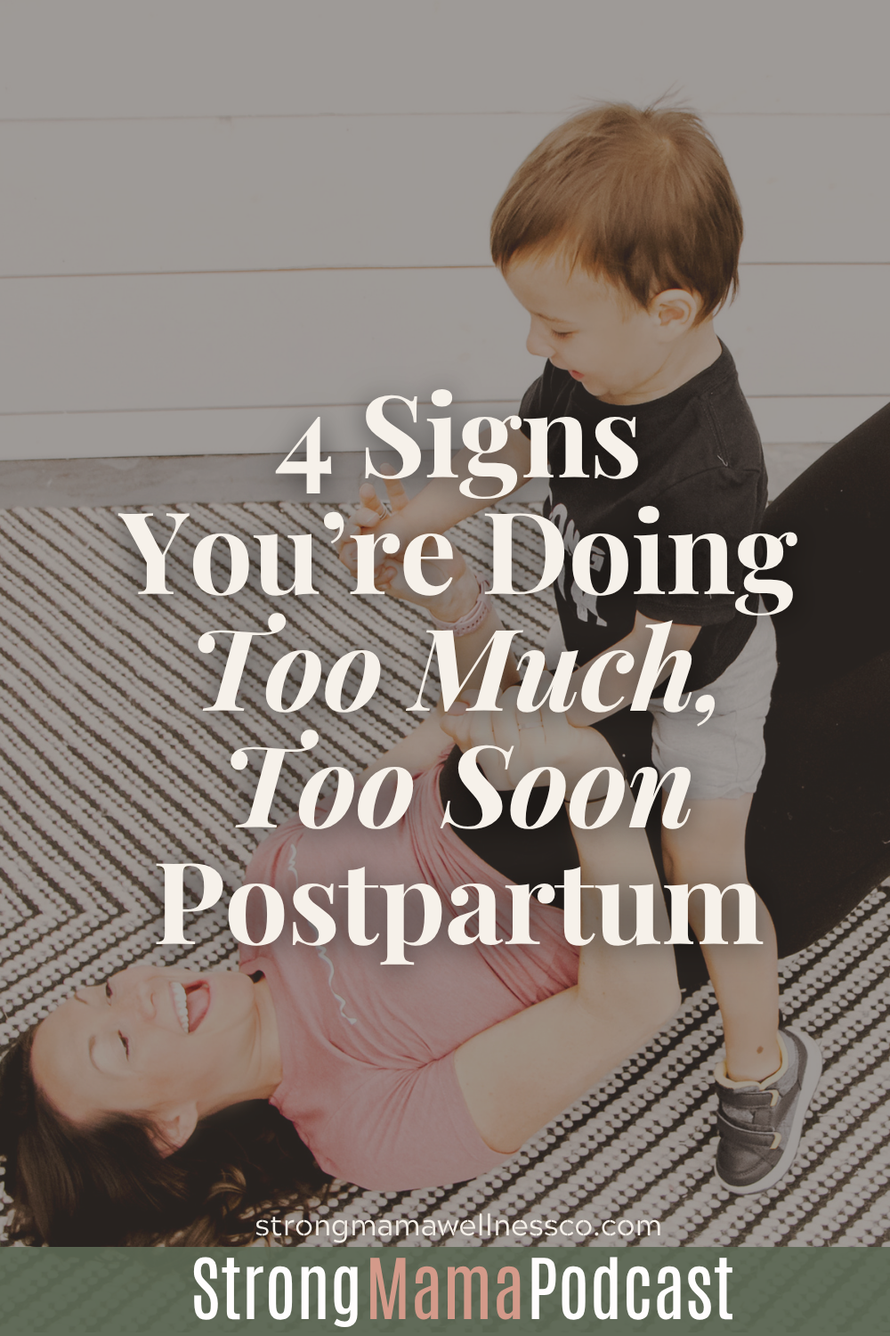 warning signs of doing too much too soon with postpartum exercise and workouts