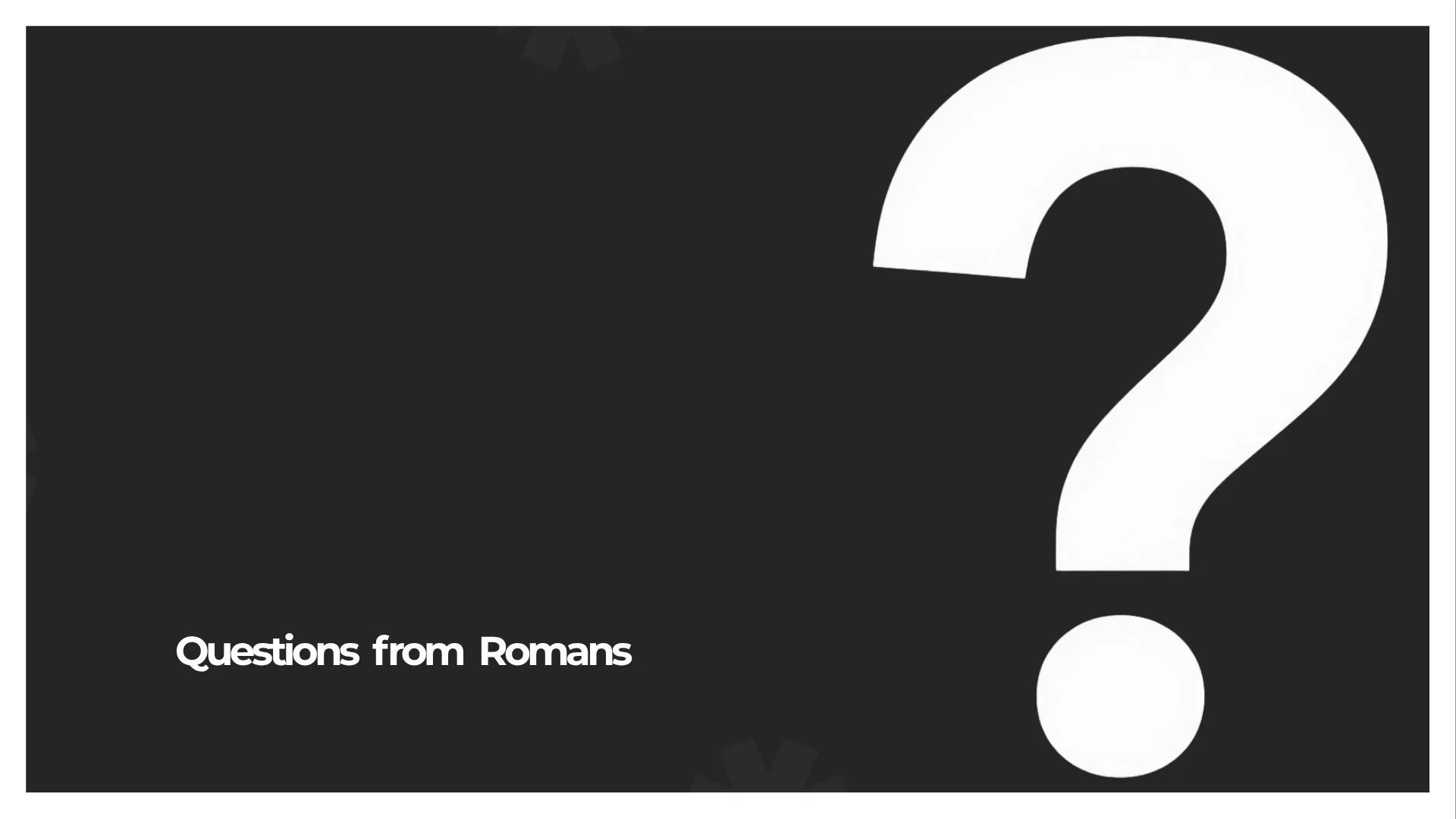 Romans Questions