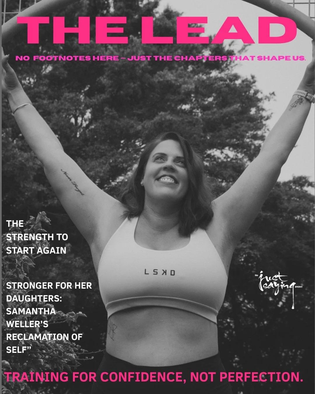 THE LEAD: Samantha Weller

No footnotes here &mdash; just the chapters that shape us.

After years of being told she wasn&rsquo;t enough, Samantha Weller made the hardest and bravest choice of her life: she left.

A single mother of three young girls