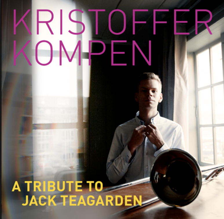 Kristoffer Kompen - A Tribute To Jack Teagarden