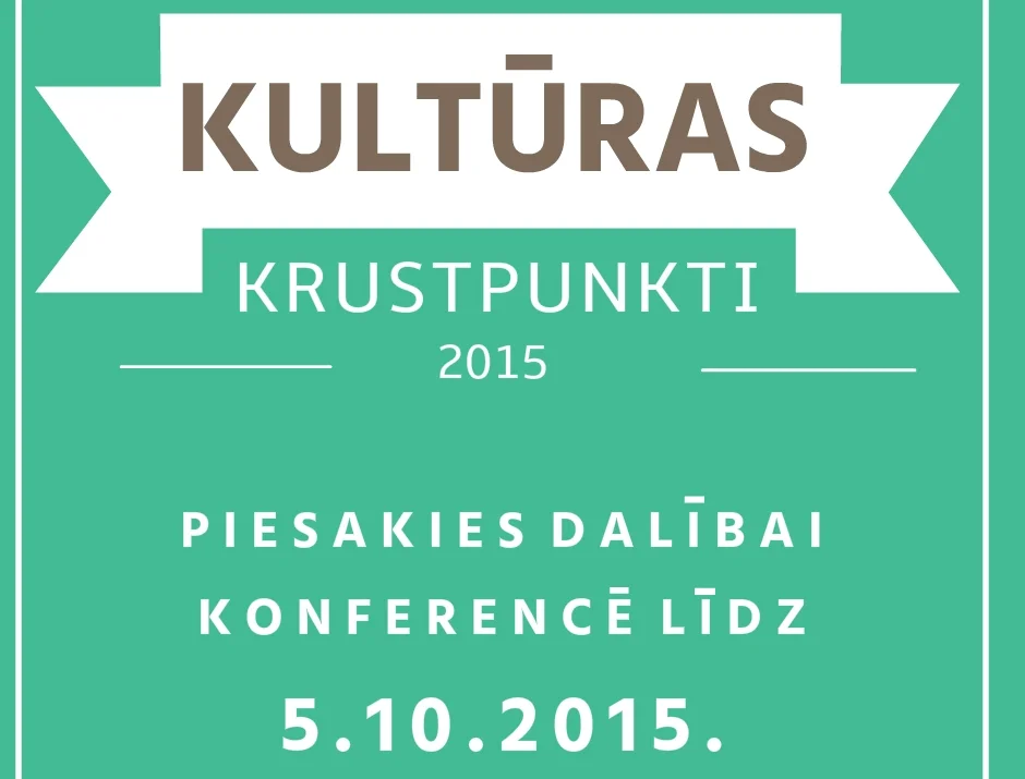 Pieteikšanās konferencei "Kultūras Krustpunkti"