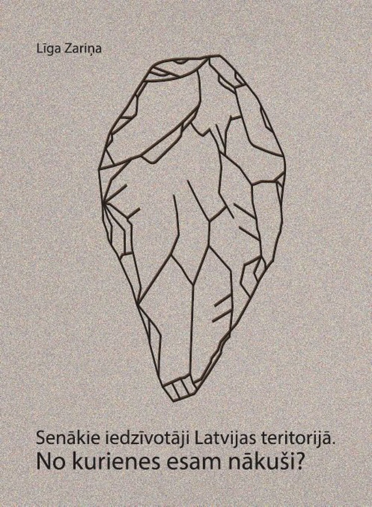 LU pētnieces Līgas Zariņas monogrāfijas “Senākie iedzīvotāji Latvijas teritorijā. No kurienes esam nākuši” atvēršanas svētki