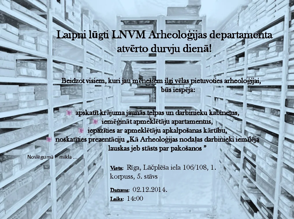LNVM Arheoloģijas departaments atvērto durvju diena