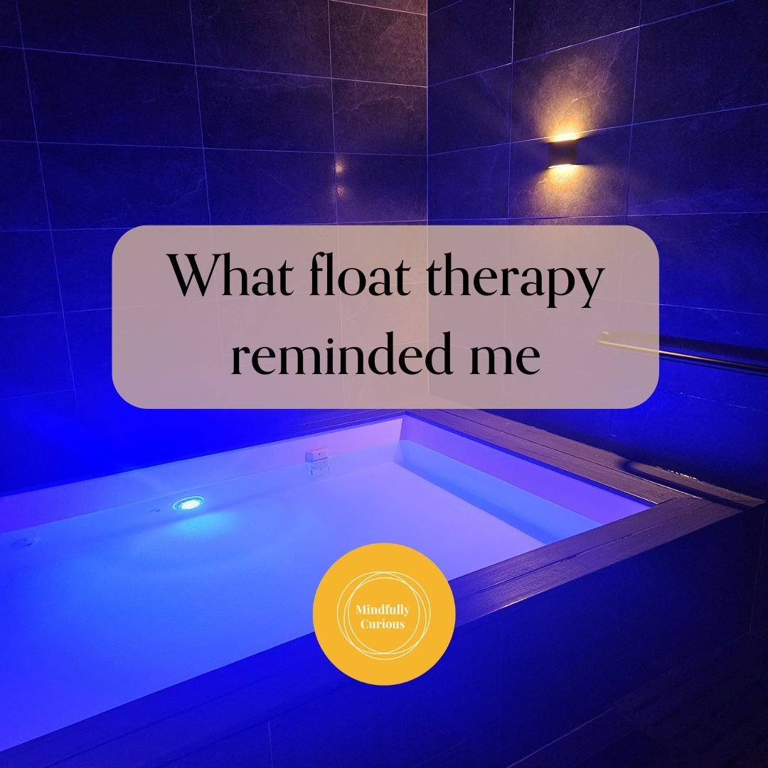 Over the weekend I went to float therapy.

Float therapy is often marketed as "calm", "relaxing", "effortless surrender" or dare I say, "bliss". 

There is also more research building about it's support with re