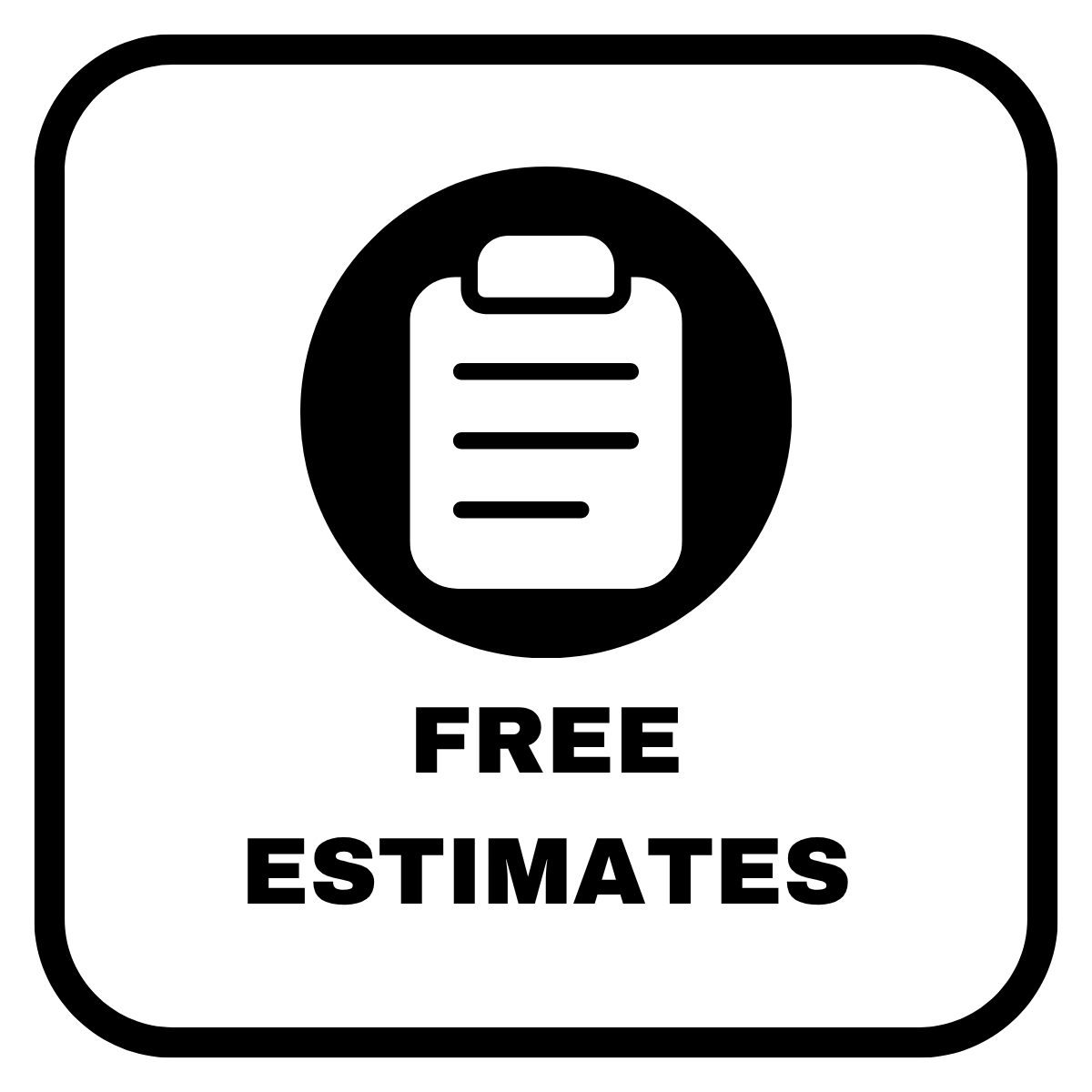 Icon of a clipboard with lines, enclosed in a black circle, with the words "FREE ESTIMATES" below.
