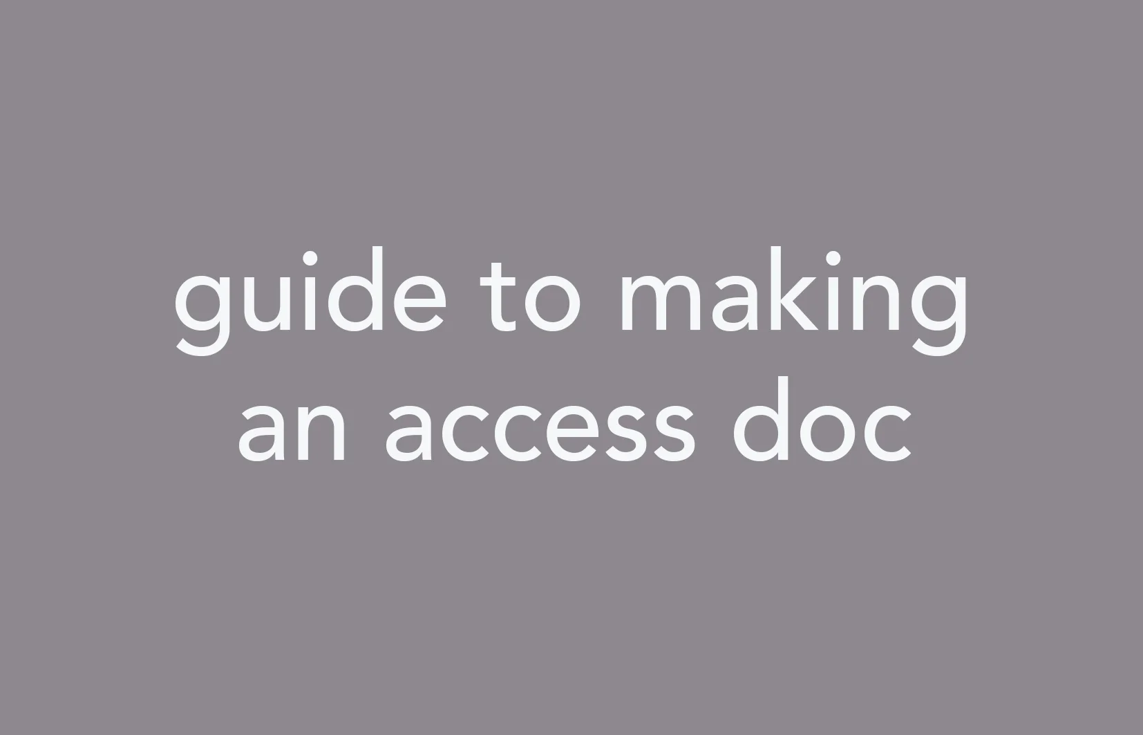 Guide To Making An Access Doc Access Docs For Artists