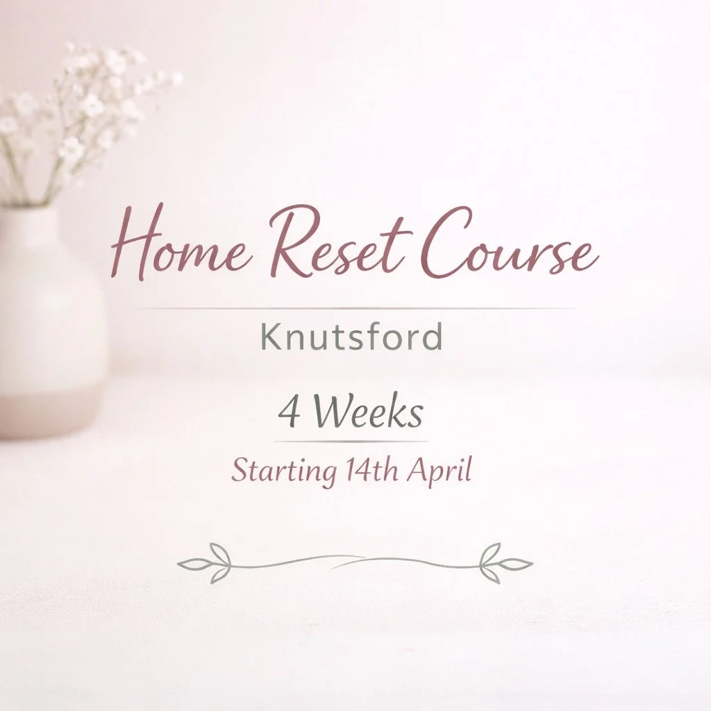 🌿 Home Reset Course &ndash; Knutsford

If you&rsquo;ve been wanting to make changes in your home but don&rsquo;t know where to start, this is for you.

A gentle 4-week course to help you declutter and organise your home with simple steps and support