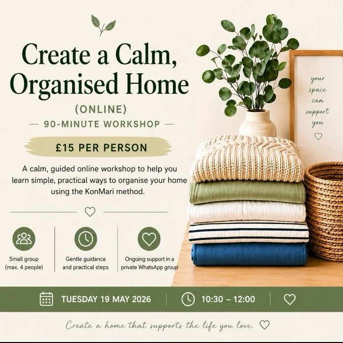 If home has been feeling a bit overwhelming lately, you&rsquo;re definitely not alone.

I&rsquo;m running a small, supportive online workshop to help you create a calmer, more organised home using simple KonMari principles.

Small group with gentle g