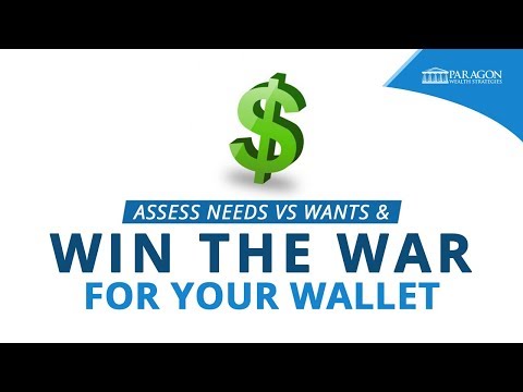 Assess Needs vs Wants and Win the War for Your Wallet