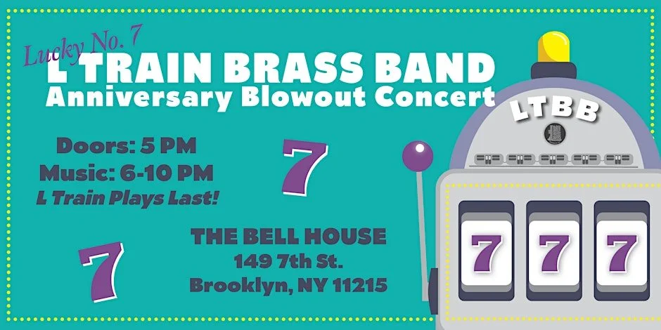 L Train Brass Band 7th Anniversary Blowout Concert