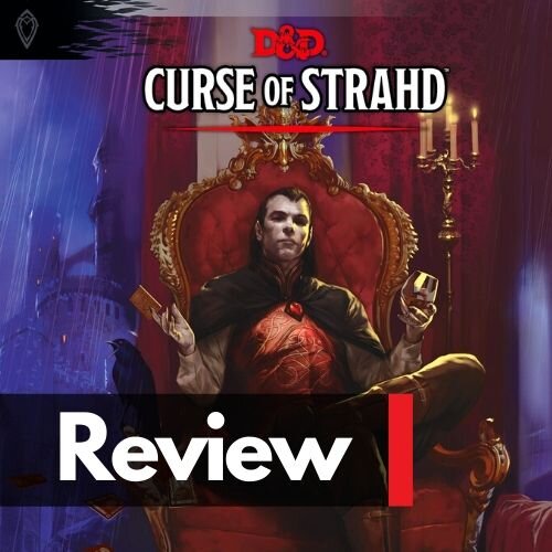 Review – Curse of Strahd (Dungeons & Dragons 5E) – Strange Assembly