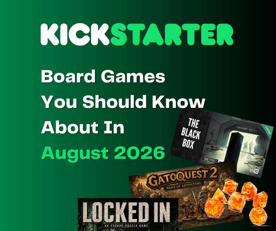 Kickstarter Games You Should Know About August 2026