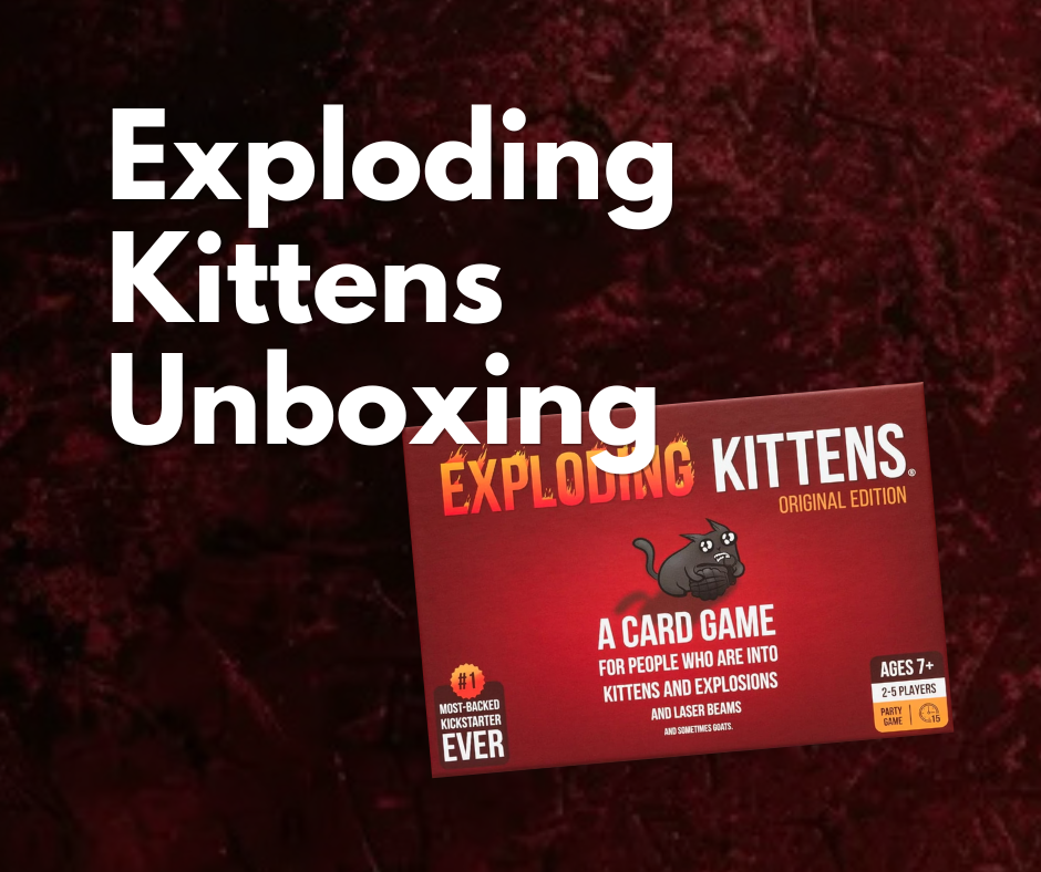 Exploding Kittens Unboxing