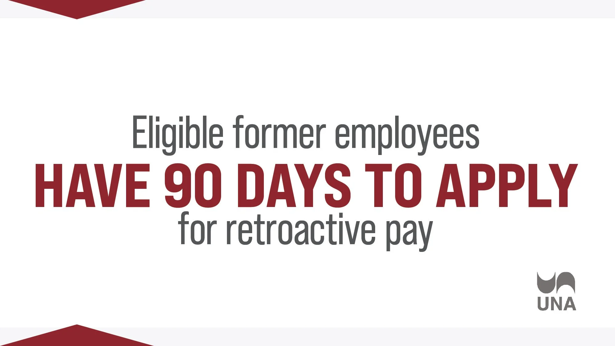 Eligible former employees have 90 days to apply for retroactive pay