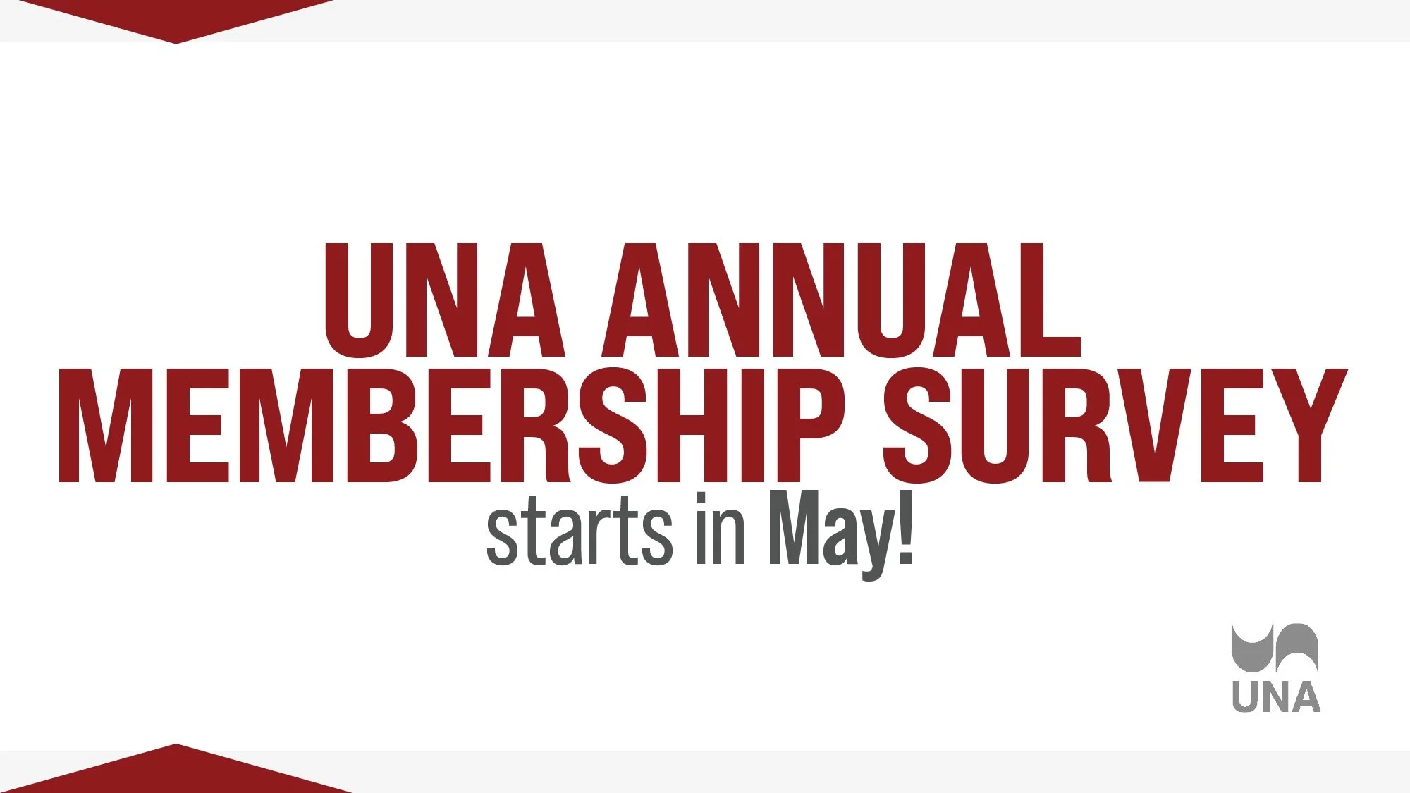 Have your say: UNA will be launching its Annual General Membership Survey in May!