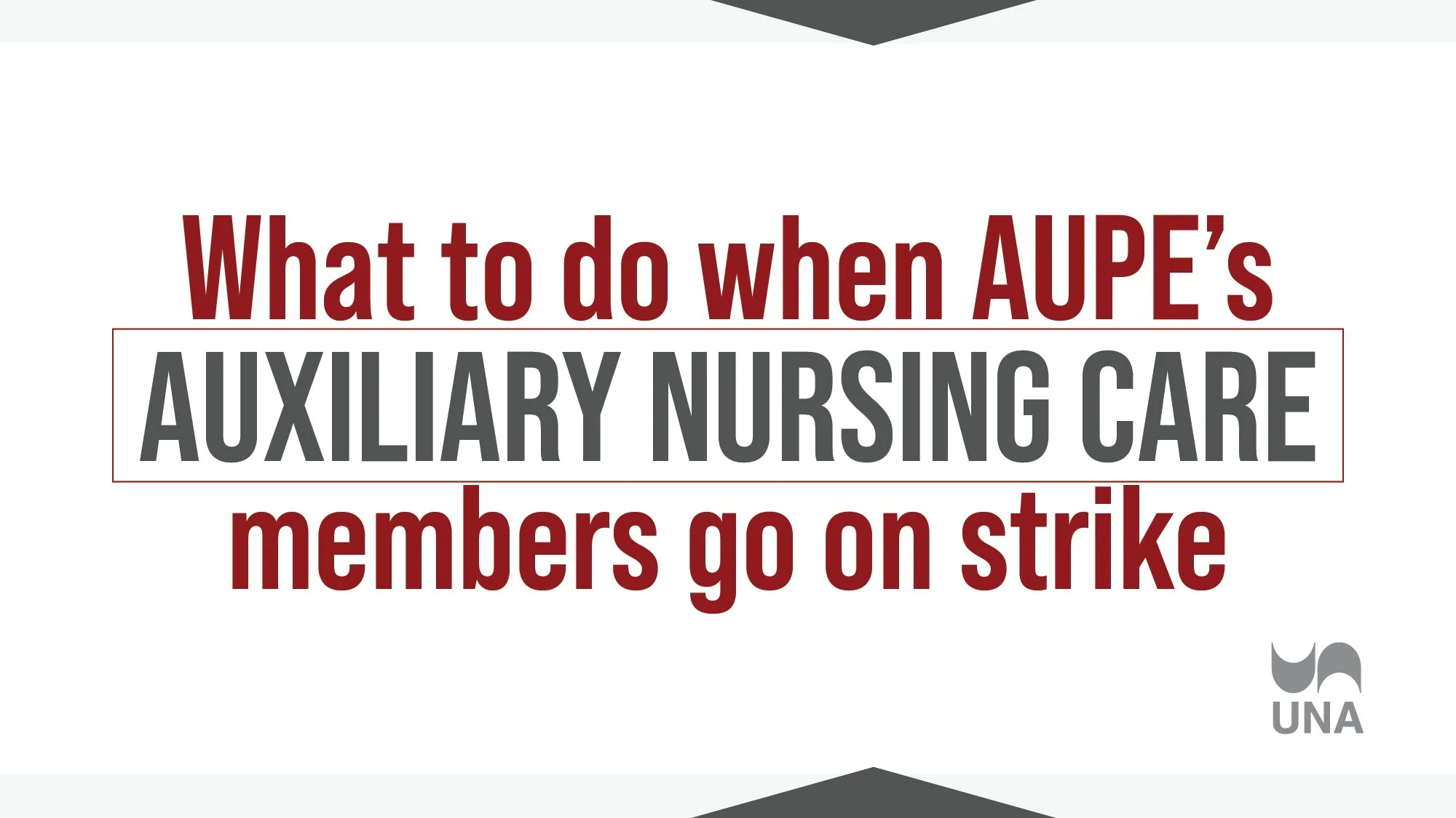 What to do when AUPE’s Auxiliary Nursing Care members go on strike