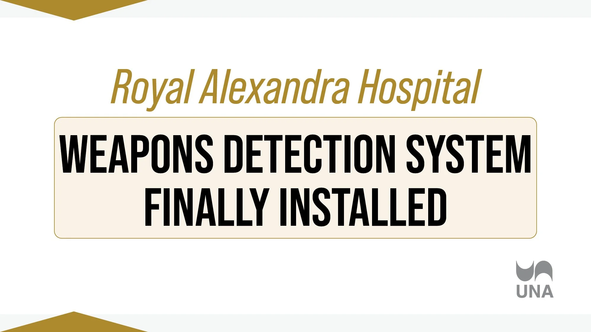 Royal Alexandra Hospital weapons detection system finally installed