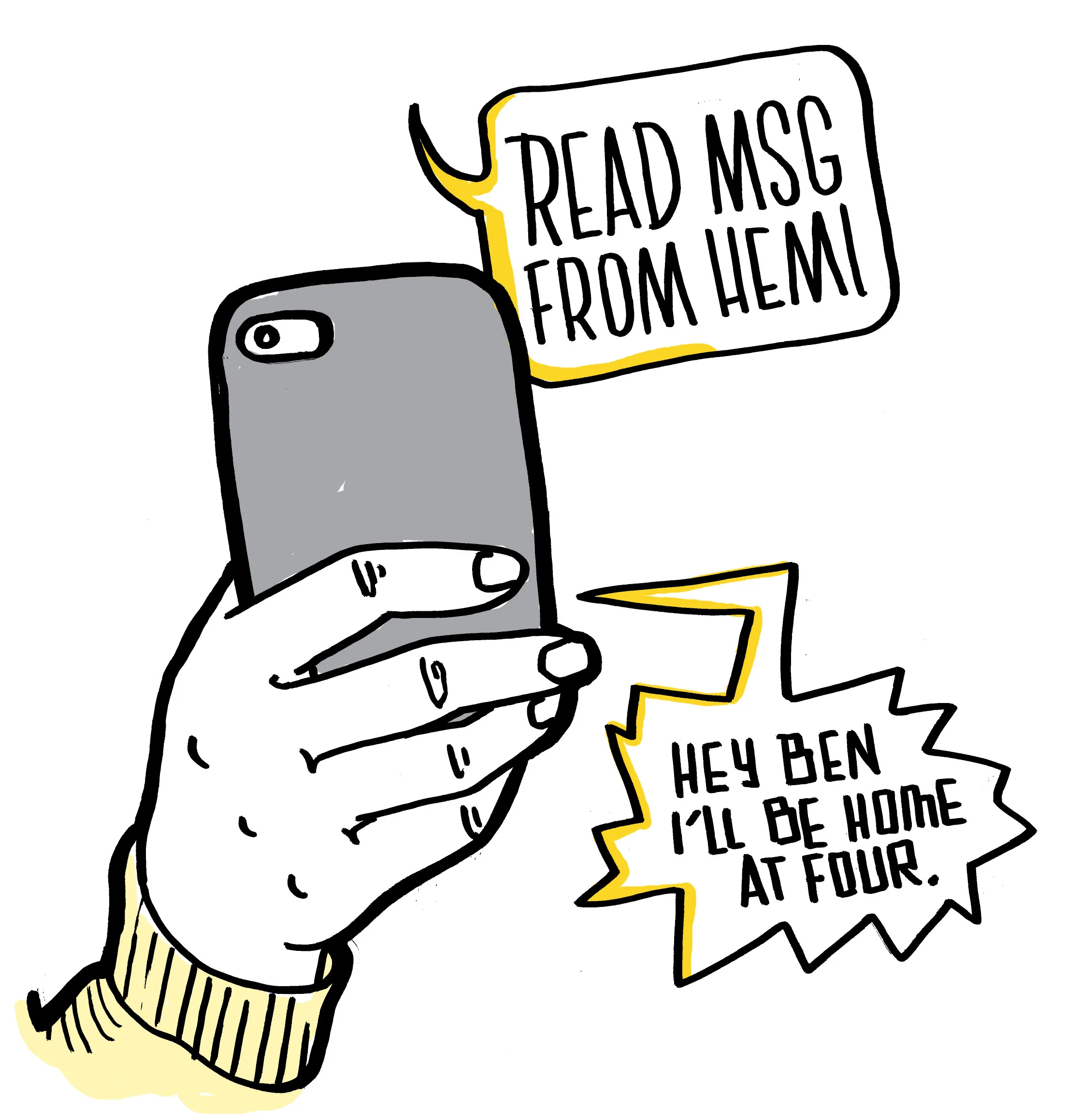 A hand holding cell phone with messages “Read MSG from them” and “Hey Ben I’ll be home at four.”
