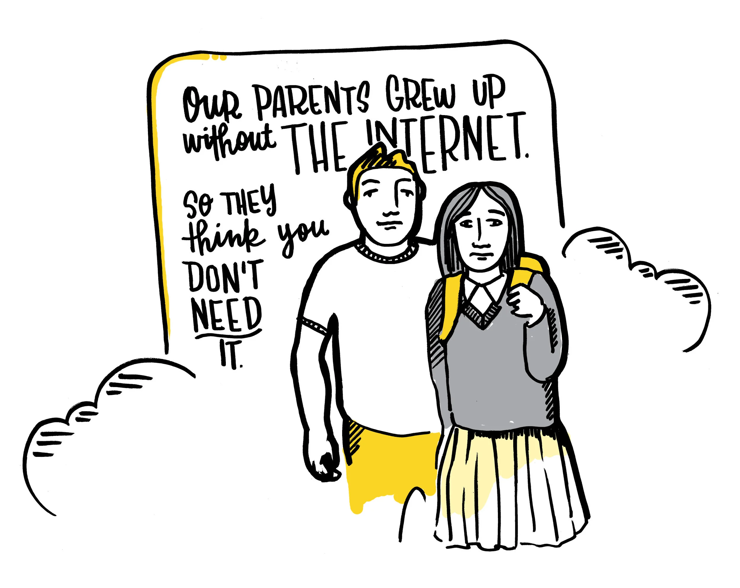 A brother and sister with arms around each other. “Our parents grew up without the Internet. So they think you don’t need it.”