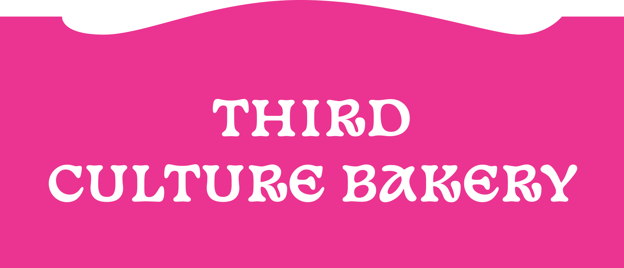 Pink bakery sign with white text that reads 'Third Culture Bakery'