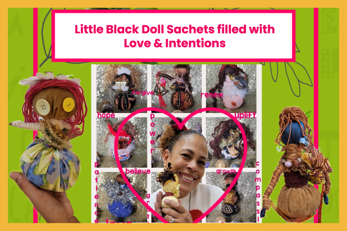 Little Doll Sachets Filled with Love &amp; Intentions, 10 AM - 1 PM, Saturday, January 17th