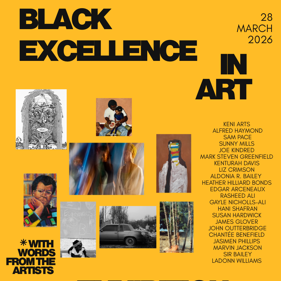 Black Excellence in Art: Exhibition Closing, Saturday, March 28th, 2026, 6 pm - 8 pm 